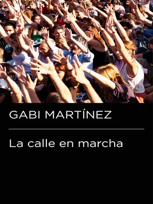 cover image of La calle en marcha (Colección Endebate)